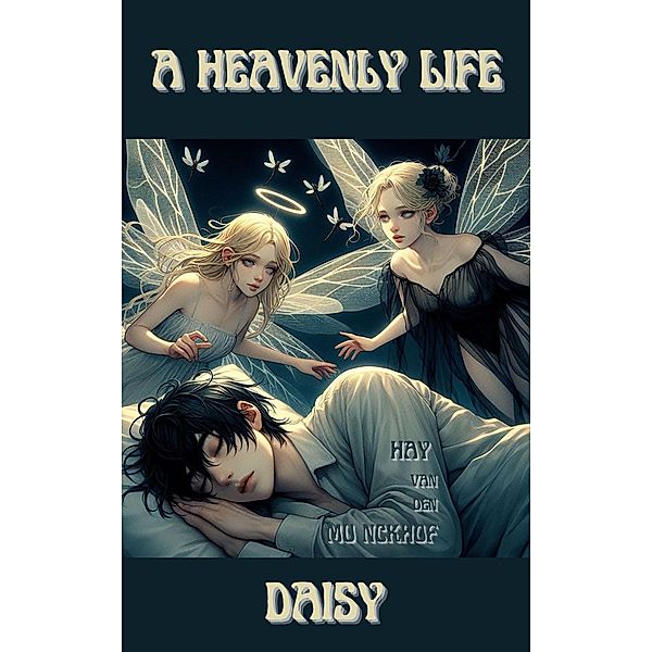 A heavenly life - Daisy, Hay van den Munckhof