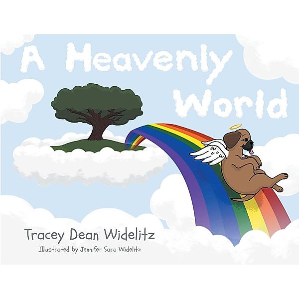 A Heavenly World, Tracey Dean Widelitz