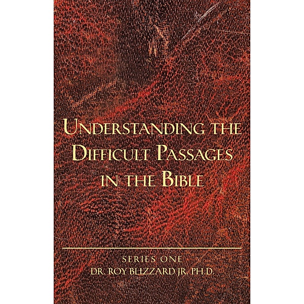 A Hebrew Understanding of the Difficult Passages in the Bible, Roy Blizzard Jr. Ph. D.