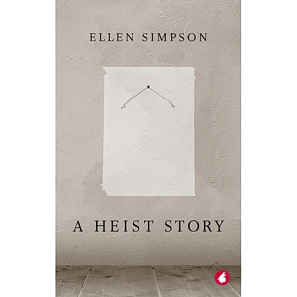 A Heist Story, Ellen Simpson