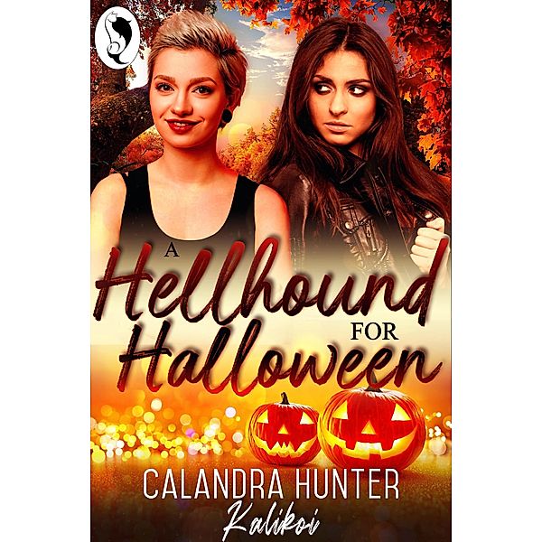 A Hellhound for Halloween (Park Ranger Shifters, #2) / Park Ranger Shifters, Calandra Hunter, Kalikoi Books