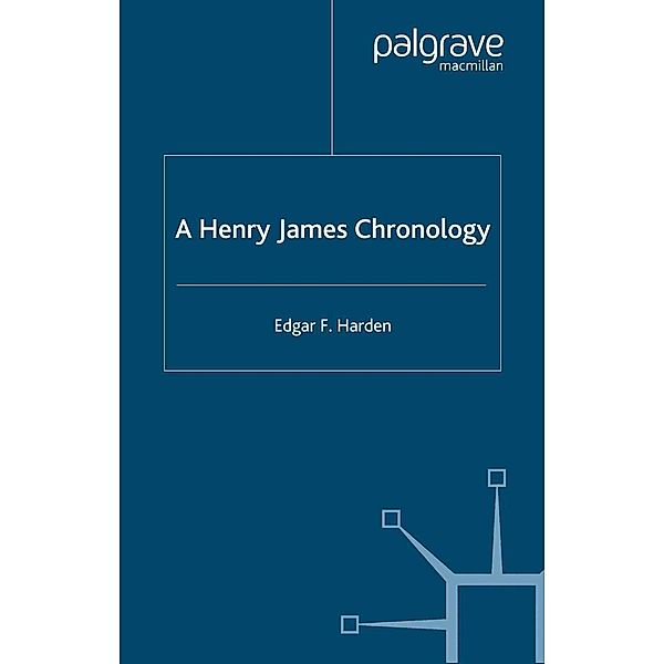 A Henry James Chronology / Author Chronologies Series, E. Harden
