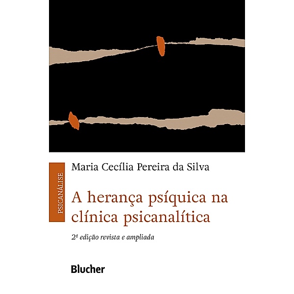 A herança psíquica na clínica psicanalítica, Maria Cecília Pereira da Silva