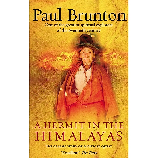A Hermit in the Himalayas, Paul Brunton