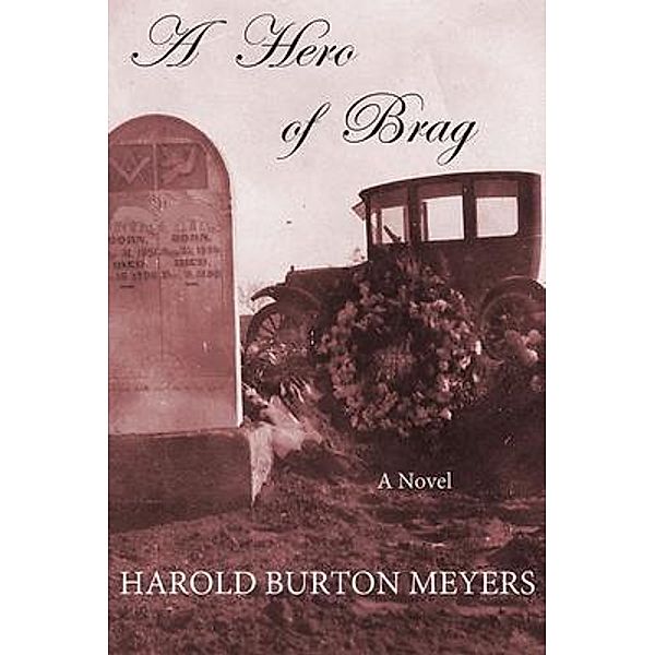 A Hero of Brag / Steven Key Meyers/The Smash-and-Grab Press, Harold Meyers