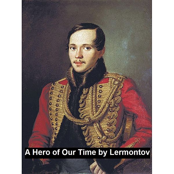 A Hero of Our Time, Mihail Lermontov