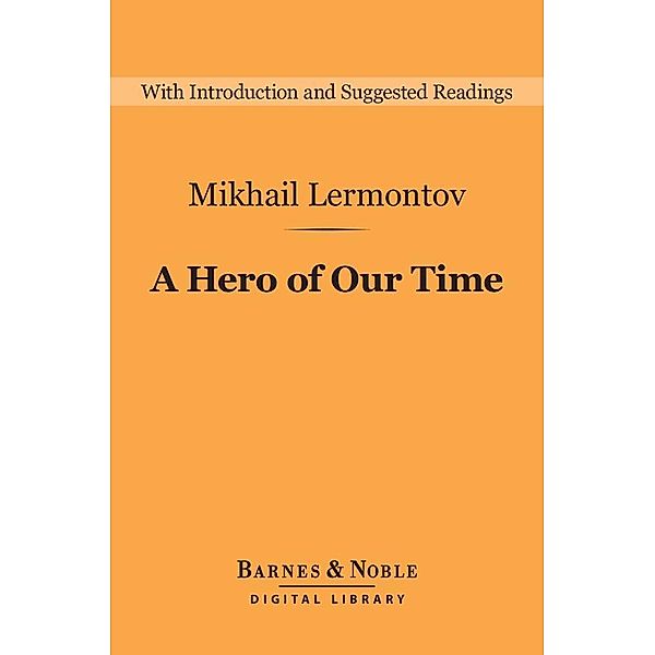 A Hero of Our Time (Barnes & Noble Digital Library) / Barnes & Noble Digital Library, Mikhail Lermontov