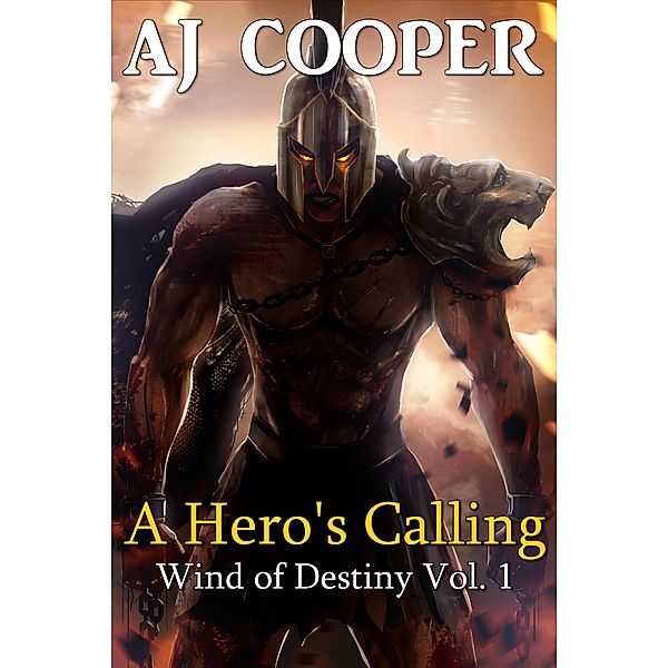 A Hero's Calling (Wind of Destiny, #1) / Wind of Destiny, Aj Cooper
