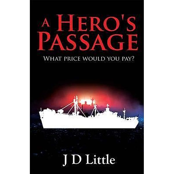 A Hero's Passage, J. Little