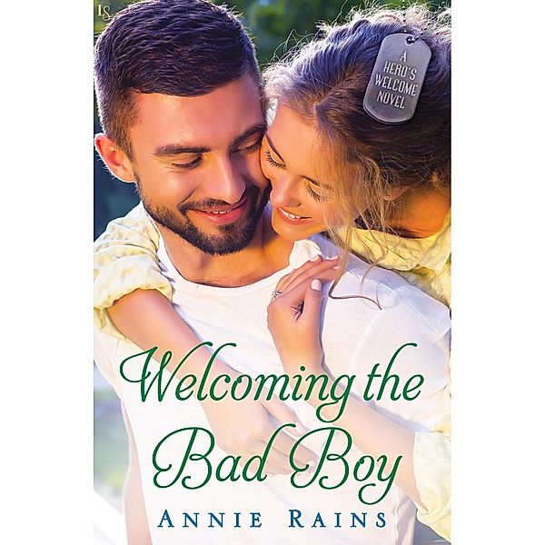 A Hero's Welcome: 3 Welcoming the Bad Boy, Annie Rains
