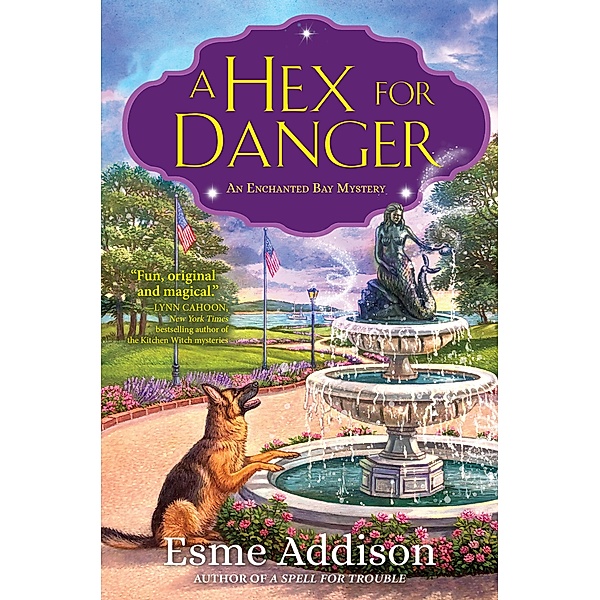 A Hex for Danger / An Enchanted Bay Mystery Bd.2, Esme Addison