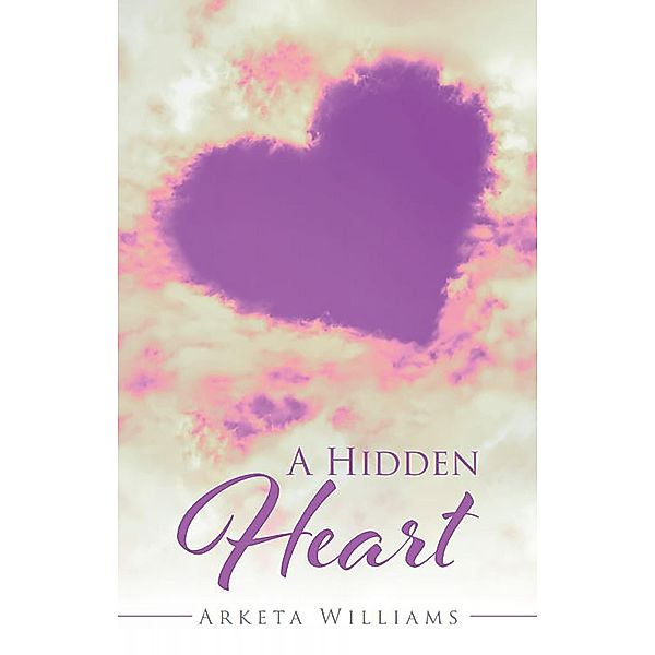 A Hidden Heart / Pen2Pad Ink, Arketa Williams