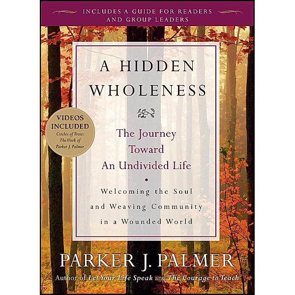 A Hidden Wholeness, Parker J. Palmer