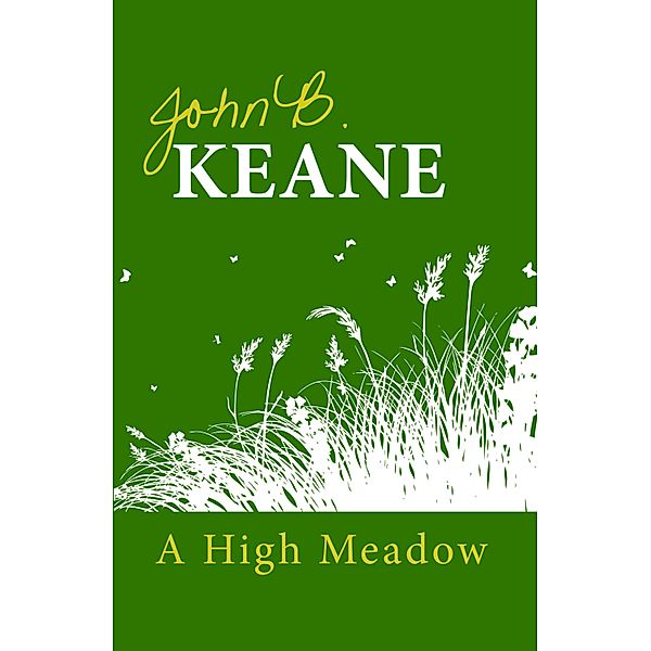 A High Meadow, John B. Keane