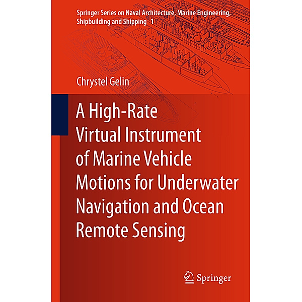 A High-Rate Virtual Instrument of Marine Vehicle Motions for Underwater Navigation and Ocean Remote Sensing, Chrystel Gelin