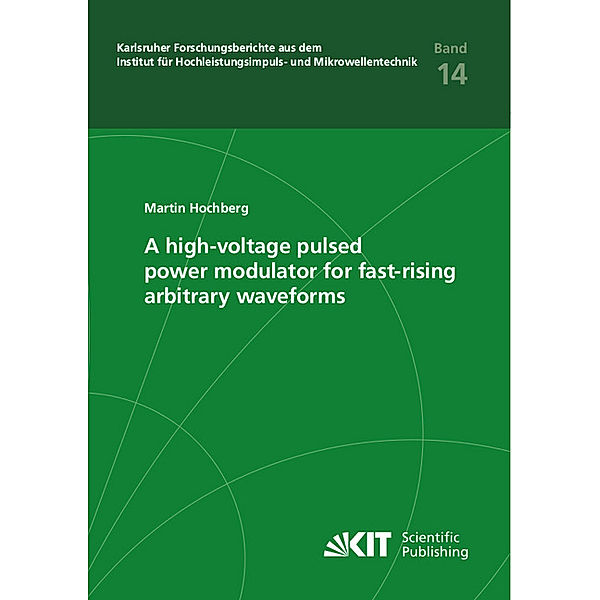 A high-voltage pulsed power modulator for fast-rising arbitrary waveforms, Martin Hochberg