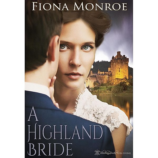 A Highland Bride / Bonnie Brides Bd.1, Fiona Monroe