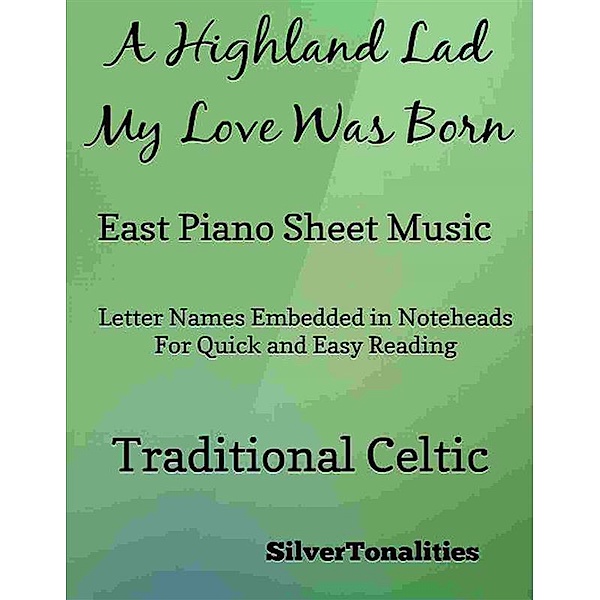 A Highland Lad My Love Was Born Easy Piano Sheet Music, SilverTonalities