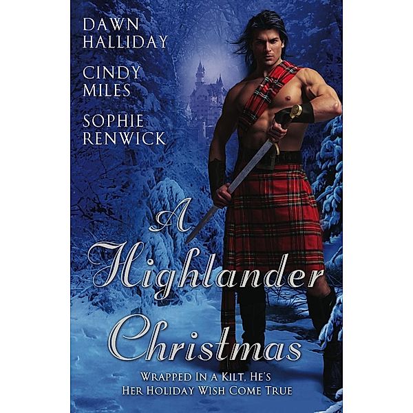 A Highlander Christmas, Dawn Halliday, Cindy Miles, Sophie Renwick