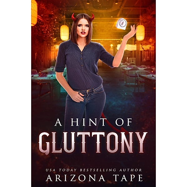 A Hint Of Gluttony (The Forked Tail, #4) / The Forked Tail, Arizona Tape