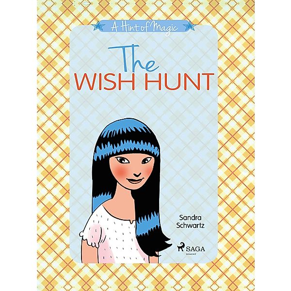 A Hint of Magic 2: The Wish Hunt / A Hint of Magic Bd.2, Sandra Schwartz