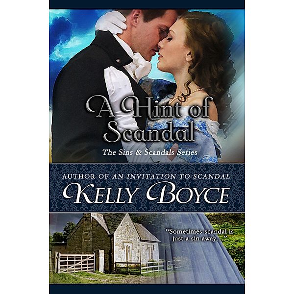 A Hint of Scandal (Sins & Scandals Series, #9) / Sins & Scandals Series, Kelly Boyce