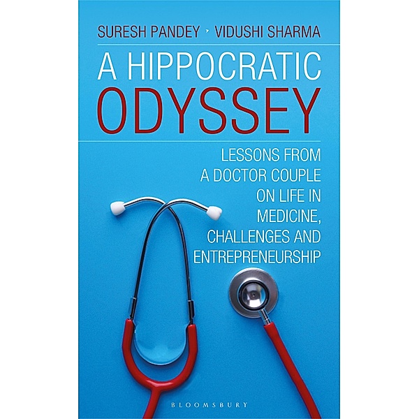 A Hippocratic Odyssey / Bloomsbury India, Suresh K Pandey, Vidushi Sharma