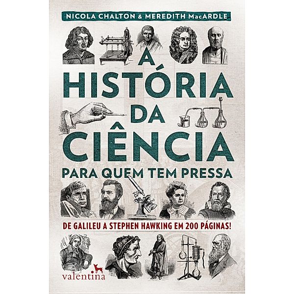 A história da ciência para quem tem pressa / Série Para quem Tem Pressa, Nicola Chalton, Meredith MacArdle