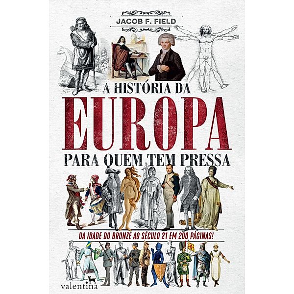 A história da Europa para quem tem pressa, Jacob F. Field