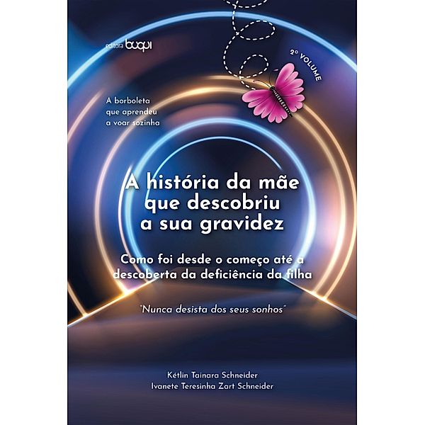 A história da mãe que descobriu a sua gravidez, Kétlin Tainara Schneider, Ivanete Teresinha Zart Schneider