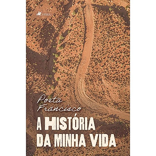 A Histo´ria da minha Vida, Poeta Francisco