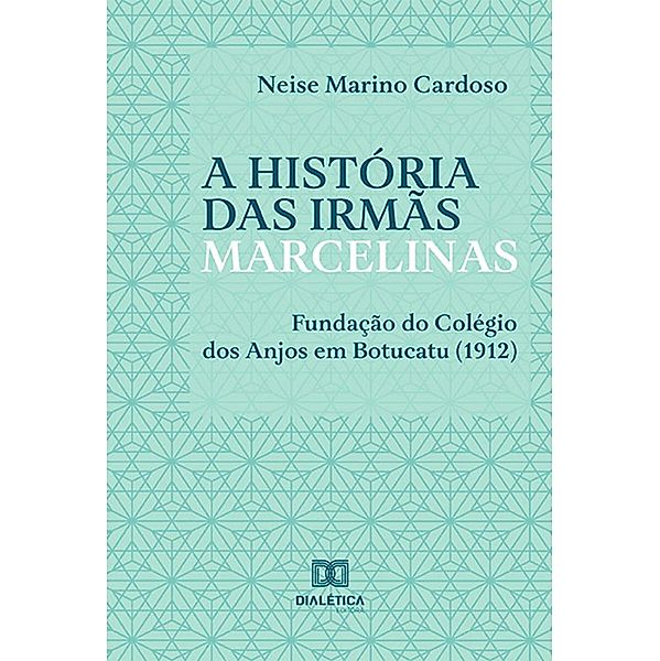 A história das irmãs marcelinas, Neise Marino Cardoso