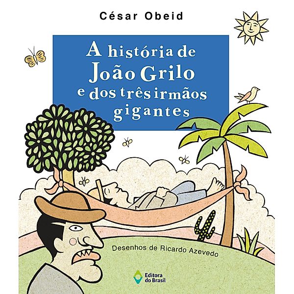 A história de João Grilo e dos três irmãos gigantes, César Obeid