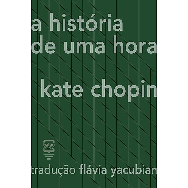 A história de uma hora / Contos Estrangeiros Clássicos, Kate Chopin