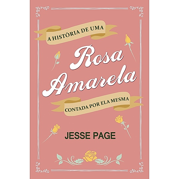 A História de uma Rosa Amarela Contada por ela Mesma, Jesse Page