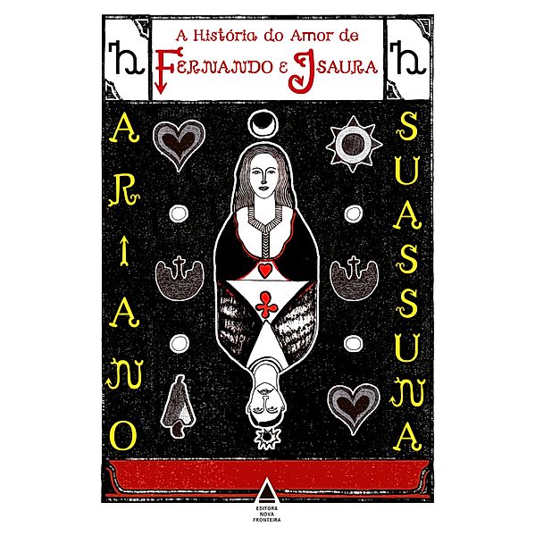 A história do amor de Fernando e Isaura, Ariano Suassuna
