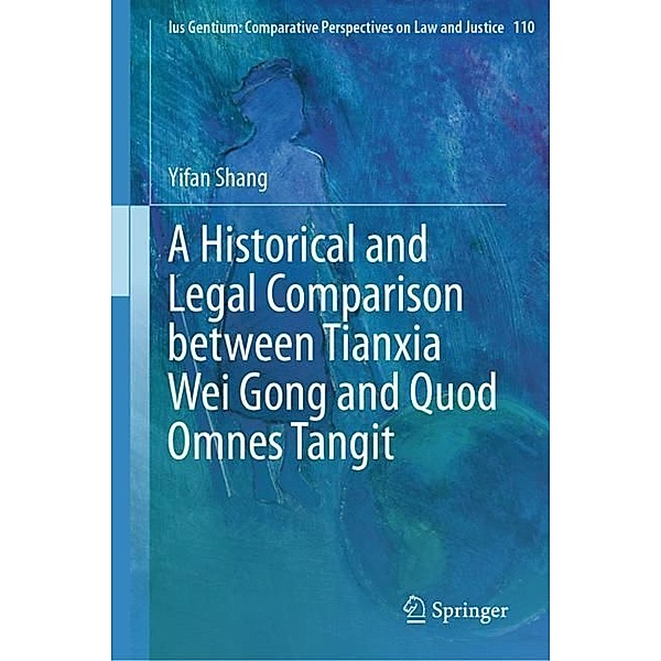 A Historical and Legal Comparison between Tianxia Wei Gong and Quod Omnes Tangit, Yifan Shang
