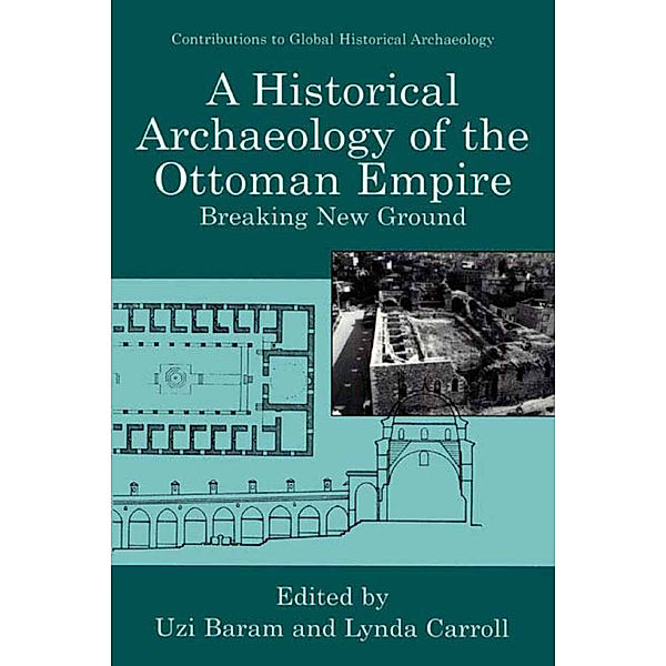 A Historical Archaeology of the Ottoman Empire