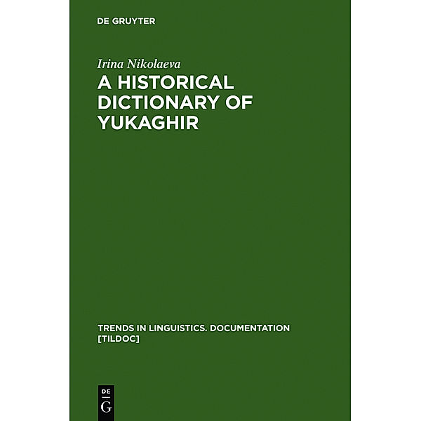 A Historical Dictionary of Yukaghir, Irina Nikolaeva