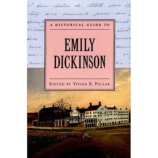 A Historical Guide to Emily Dickinson