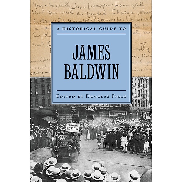 A Historical Guide to James Baldwin, Douglas Field