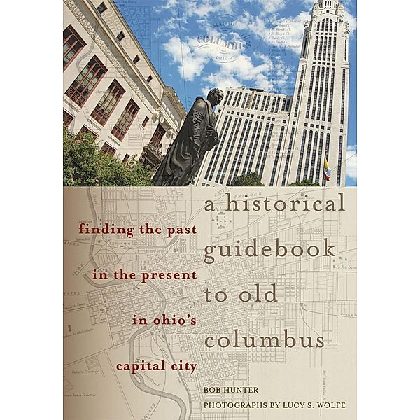 A Historical Guidebook to Old Columbus, Bob Hunter