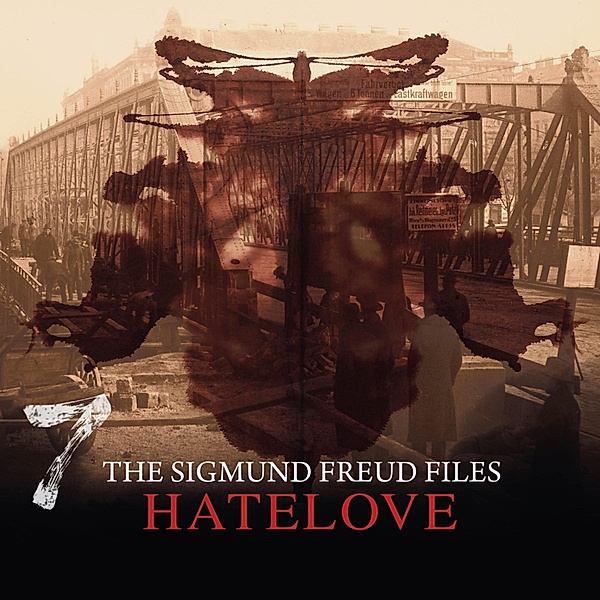 A Historical Psycho Thriller Series - The Sigmund Freud Files - 7 - Hatelove, Heiko Martens