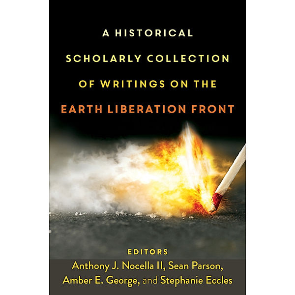 A Historical Scholarly Collection of Writings on the Earth Liberation Front