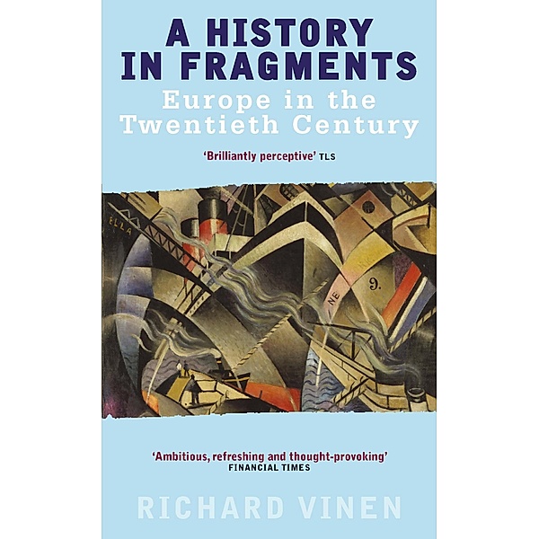 A History In Fragments, Richard Vinen