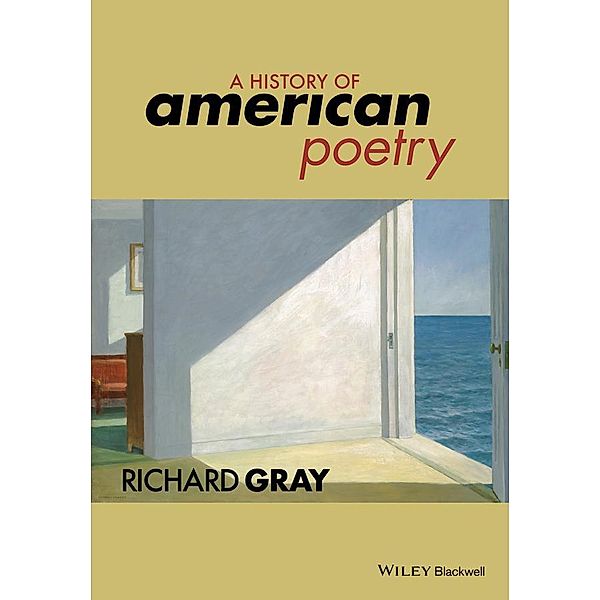 A History of American Poetry, Richard Gray