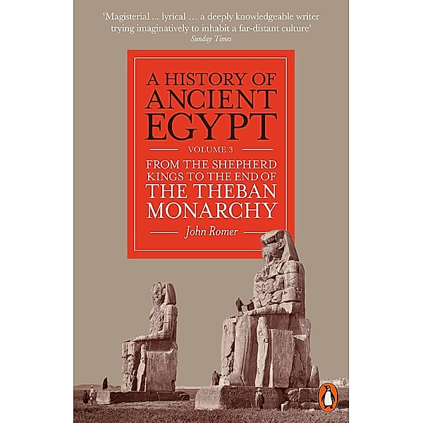 A History of Ancient Egypt, Volume 3, John Romer