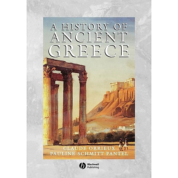 A History of Ancient Greece, Claude Orrieux, Pauline Schmitt Pantel