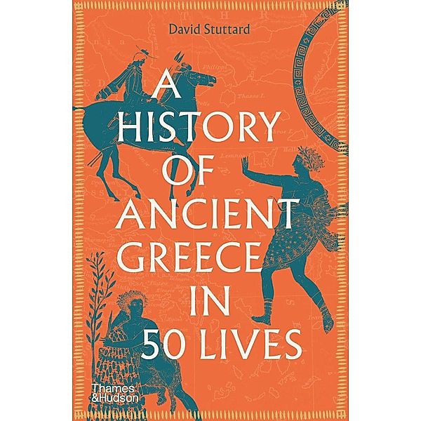 A History of Ancient Greece in 50 Lives, David Stuttard