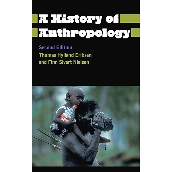 A History of Anthropology / Anthropology, Culture and Society, Thomas Hylland Eriksen, Finn Sivert Nielsen
